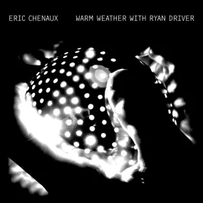 CST068 Eric Chenaux | Warm Weather With Ryan Driver